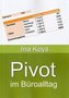 Pivot im Büroalltag