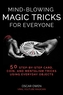 Mind-Blowing Magic Tricks for Everyone