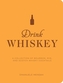 Drink Whiskey