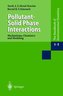 Pollutant-Solid Phase Interactions