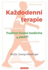 Každodenní terapie - Tradiční čínská medicína v praxi