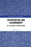 Intervention and Disarmament