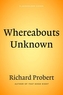 Whereabouts Unknown