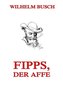Fipps, der Affe