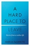 A Hard Place to Leave