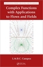 Complex Analysis with Applications to Flows and Fields