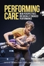 Performing Care