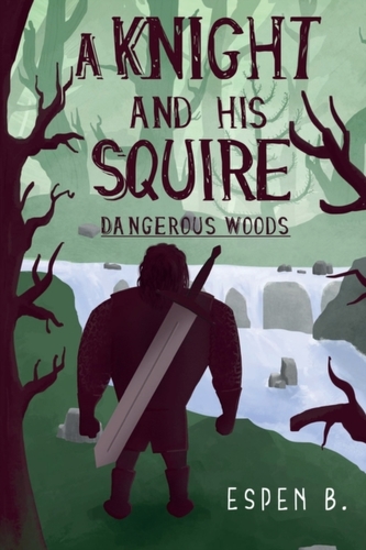 A Knight and his Squire - Dangerous Woods