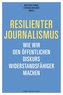 Resilienter Journalismus