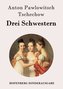 Drei Schwestern