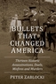 Bullets That Changed America