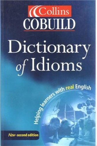 Collins Cobuild Idioms Dictionary