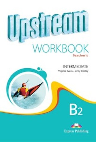 Upstream New Intermediate B2 Teacher’s Workbook