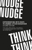 Nudge, Nudge, Think, Think