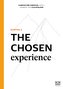 The Chosen Experience