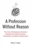 A Profession Without Reason