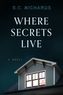 Where Secrets Live