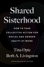 Shared Sisterhood