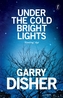 Under The Cold Bright Lights