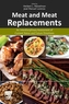 Meat and Meat Replacements