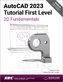AutoCAD 2023 Tutorial First Level 2D Fundamentals