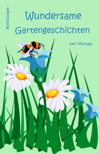 Wundersame Gartengeschichten