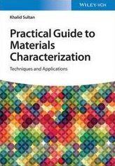 Practical Guide to Materials Characterization
