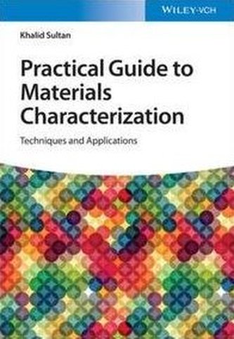 Practical Guide to Materials Characterization