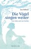 Die Vögel singen weiter