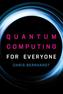 Quantum Computing for Everyone