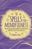 Spells for Mindfulness