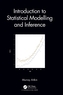 Introduction to Statistical Modelling and Inference