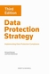 Data Protection Strategy: Implementing Data Protection Compliance