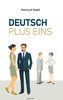 Deutsch Plus Eins