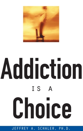 Addiction Is a Choice