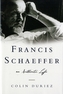 Francis Schaeffer: An Authentic Life