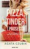 Pizza, Tinder i prosecco