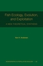 Fish Ecology, Evolution, and Exploitation