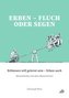 Erben - Fluch oder Segen