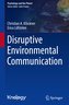 Disruptive Environmental Communication