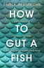 How to Gut a Fish