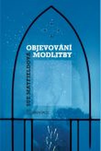 Objevování modlitby