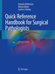 Quick Reference Handbook for Surgical Pathologists