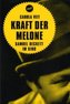 Kraft der Melone