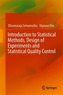 Introduction to Statistical Methods, Design of Experiments and Statistical Quality Control