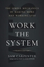 Work the System (Fourth Edition)