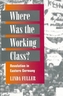 Where Was the Working Class?
