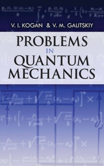 Problems in Quantum Mechanics