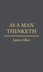 As a Man Thinketh