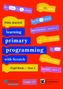 Teaching Primary Programming with Scratch Pupil Book Year 3